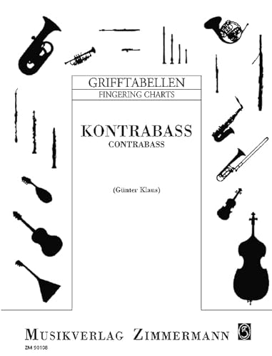 Grifftabelle für Kontrabass: mit Text und Fotos. Kontrabass. von Musikverlag Zimmermann [Zimmermann
