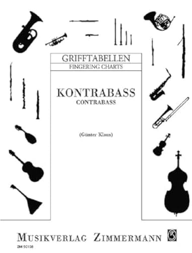 Grifftabelle für Kontrabass: mit Text und Fotos. Kontrabass. von Musikverlag Zimmermann [Zimmermann