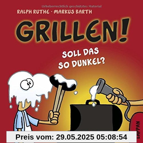 Grillen!: Soll das so dunkel?