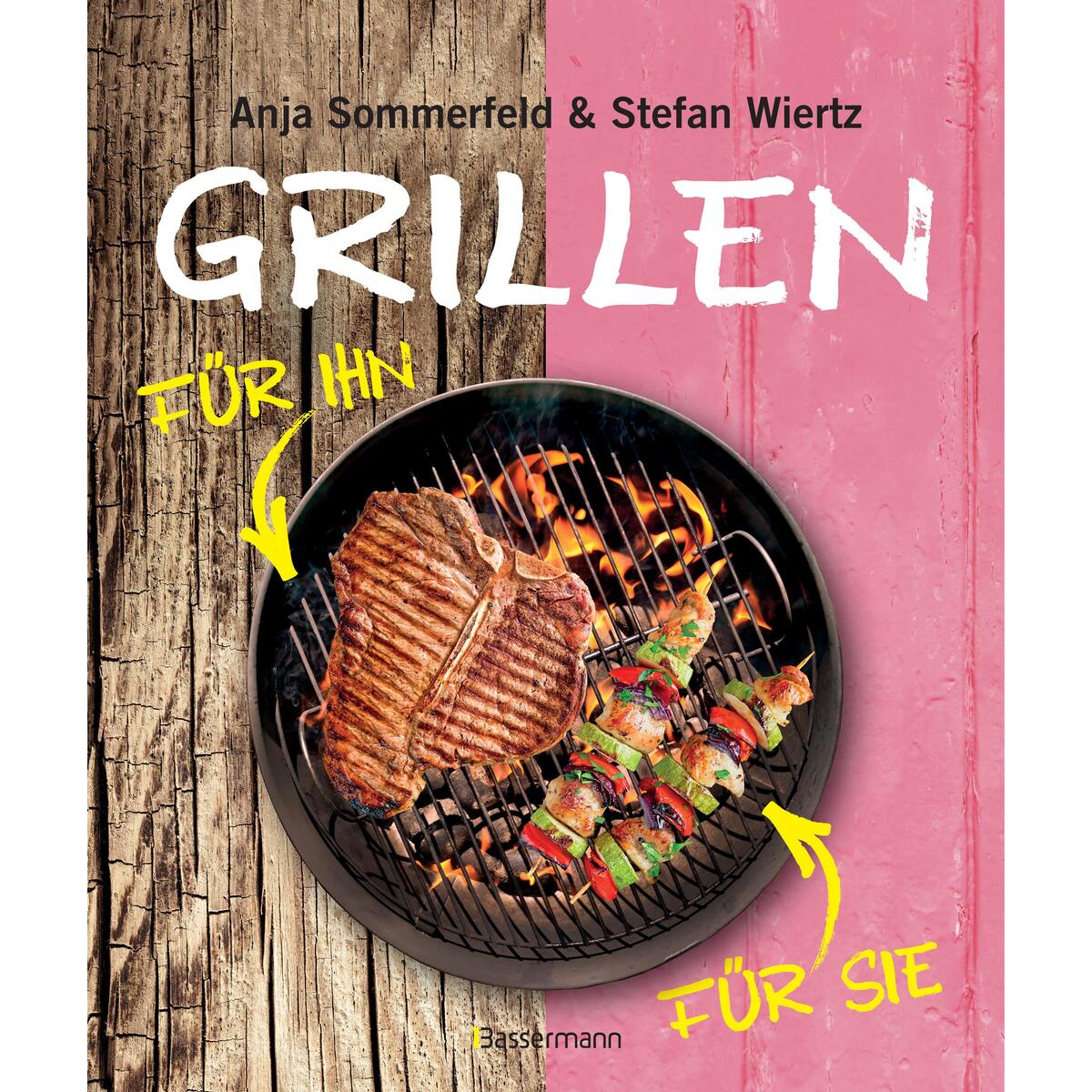 Grillen für Sie und Ihn Grillen für Sie und Ihn von Bassermann, Edition