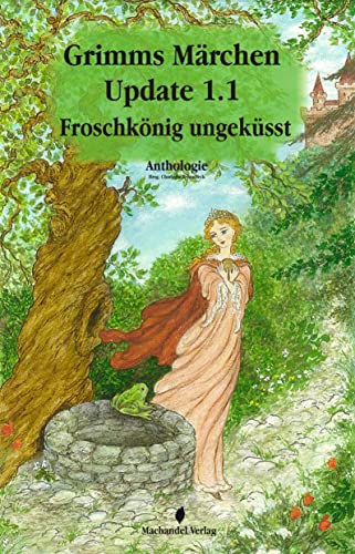 Grimms Märchen Update 1.1: Froschkönig ungeküsst (Moderne Märchen)