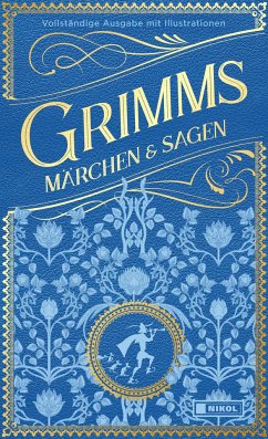 Grimms Märchen und Sagen (vollständige Ausgabe) von Nikol Verlag