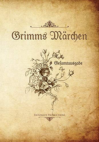 Grimms Märchen: Gesamtausgabe (Märchenstunde bei Fritzikatz) von Pestalozzi Verlag