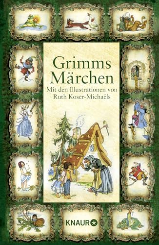 Grimms Märchen: Mit den Illustrationen von Ruth Koser-Michaëls von Droemer Knaur*