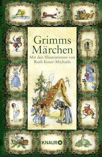 Grimms Märchen: Mit den Illustrationen von Ruth Koser-Michaëls Grimms Märchen: Mit den Illustrationen von Ruth Koser-Michaëls von Droemer Knaur*