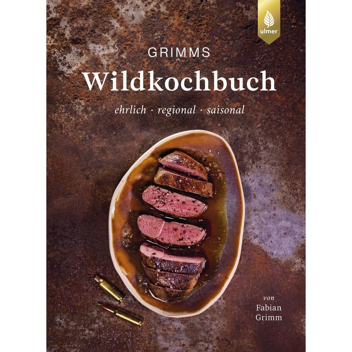 Grimms Wildkochbuch von Ulmer Eugen Verlag