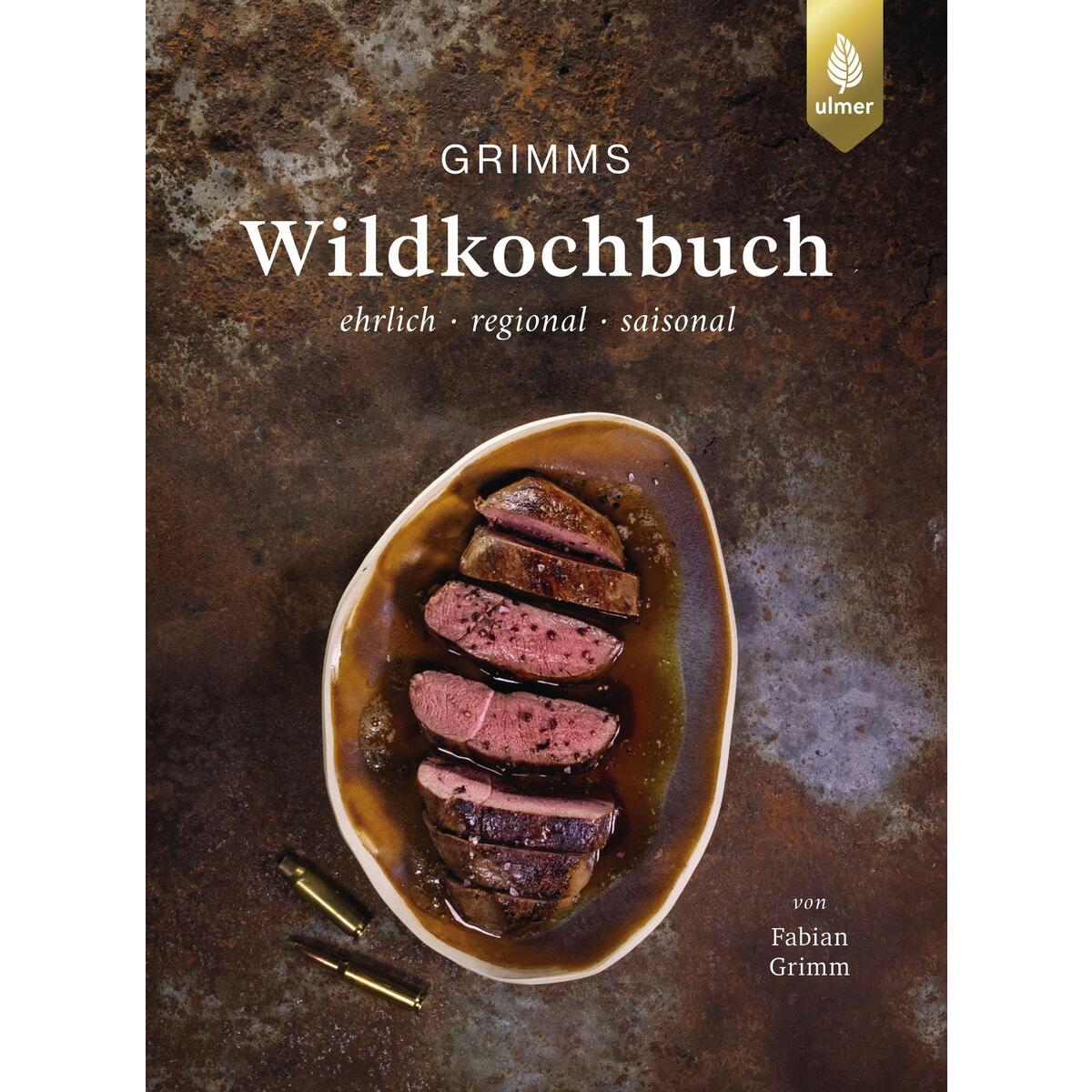 Grimms Wildkochbuch Grimms Wildkochbuch von Ulmer Eugen Verlag