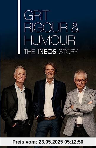 Grit, Rigour & Humour: The INEOS Story
