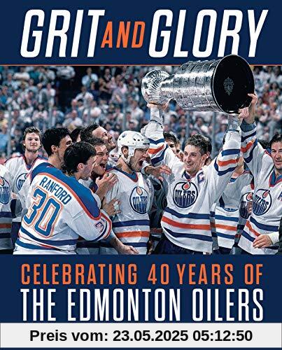 Grit and Glory: Celebrating 40 Years of the Edmonton Oilers