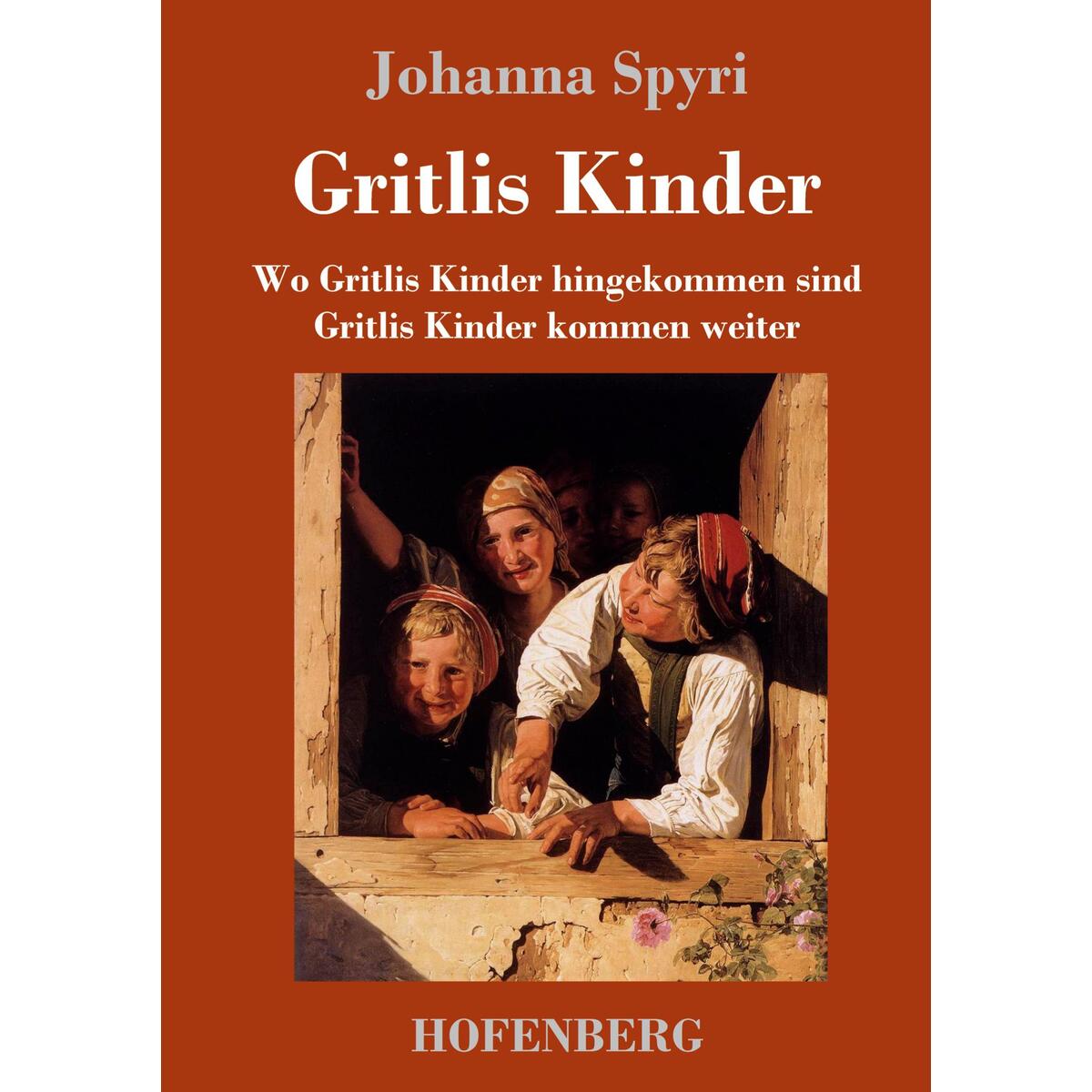 Gritlis Kinder Gritlis Kinder von Hofenberg
