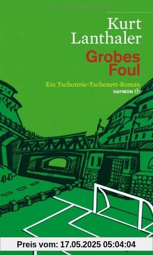 Grobes Foul. Ein Tschonnie-Tschenett-Roman. Mit einem aktualisierten Glossar Grobes Foul. Ein Tschonnie-Tschenett-Roman. Mit einem aktualisierten Glossar