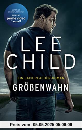 Größenwahn: Ein Jack-Reacher-Roman (Die-Jack-Reacher-Romane, Band 1)