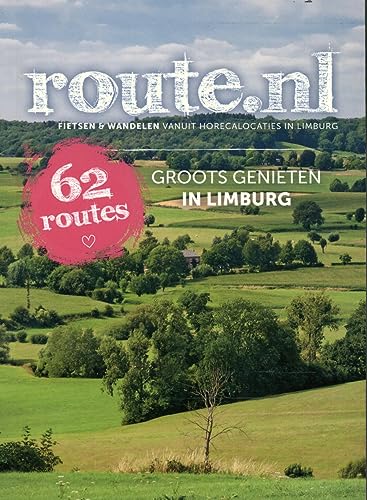 Groots genieten in Limburg: 62 routes : fietsen & wandelen vanuit horecalocaties in Limburg (Route.nl pocket) von Falkplan