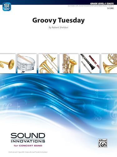 Groovy Tuesday: Conductor Score (Sound Innovations Series for Band) von Alfred Music