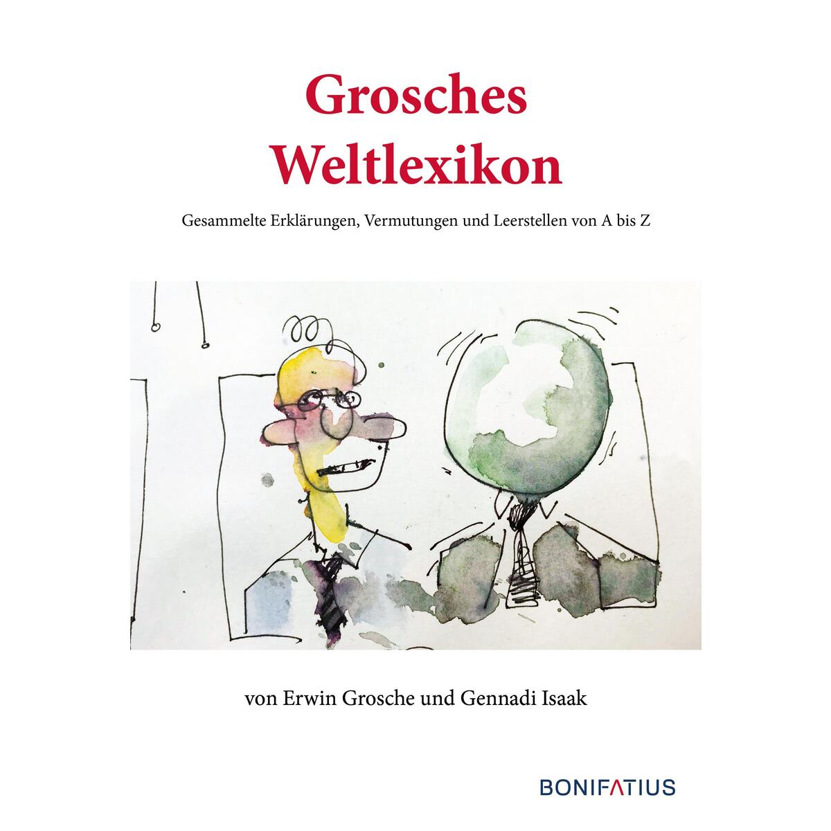 Grosches Weltlexikon Grosches Weltlexikon von Bonifatius GmbH
