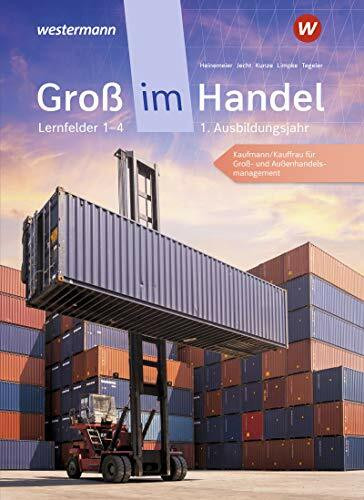 Groß im Handel / Groß im Handel - KMK-Ausgabe: KMK-Ausgabe / 1. Ausbildungsjahr Lernfelder 1 b...