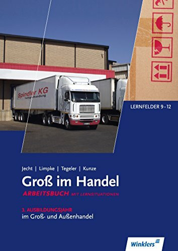 Gross im Handel: Groß im Handel - KMK-Ausgabe: 3. Ausbildungsjahr im Groß- und Außenhandel: Le...