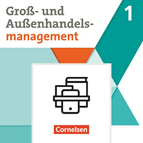 Kaufleute im Groß- und Außenhandelsmanagement - Ausgabe 2020 - Band 1: Fachkunde und Arbeitsbuch im Paket von Cornelsen Verlag GmbH