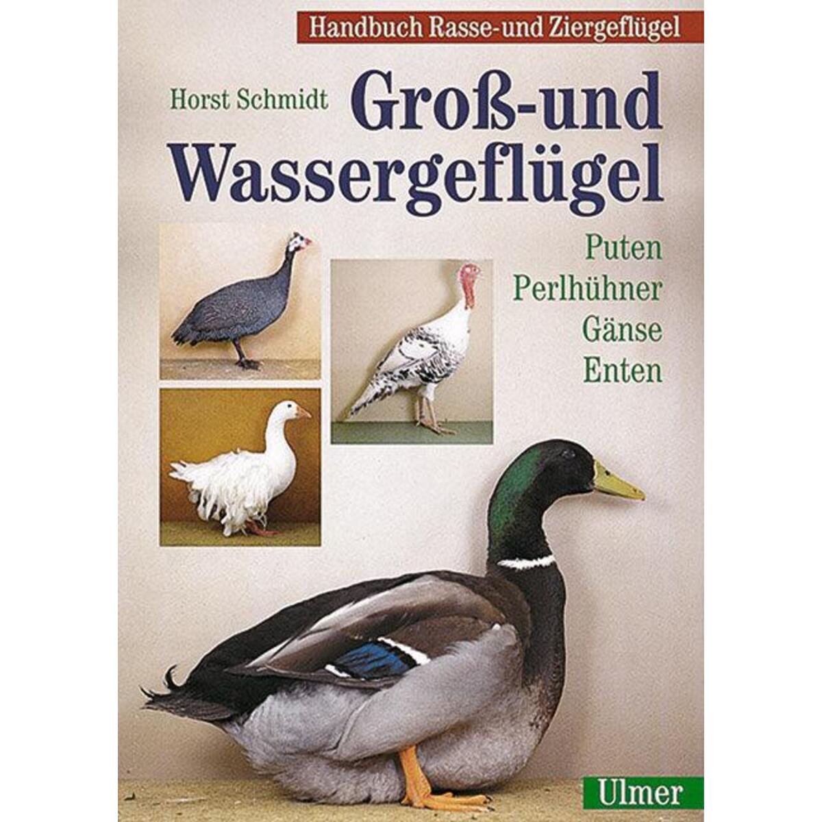 Groß- und Wassergeflügel Groß- und Wassergeflügel von Ulmer Eugen Verlag