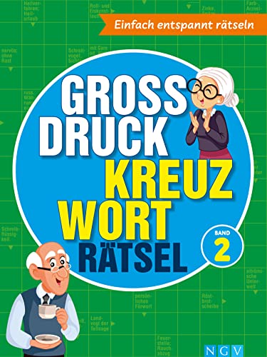 Großdruck Kreuzworträtsel Band 2: Einfach entspannt rätseln - auch ohne Brille für Erwachsene und Senioren Großdruck Kreuzworträtsel Band 2: Einfach entspannt rätseln - auch ohne Brille für Erwachsene und Senioren von Naumann & Goebel Verlagsgesellschaft mbH