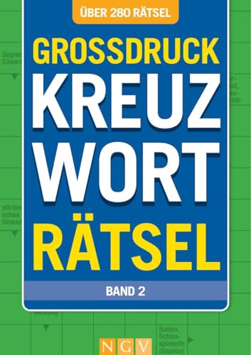 Großdruck Kreuzworträtsel - Band 2: Über 280 Rätsel