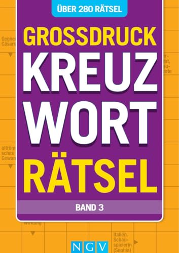 Großdruck Kreuzworträtsel - Band 3: Über 280 Rätsel