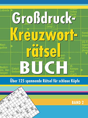Großdruck-Kreuzworträtselbuch Band 2: Über 125 spannende Rätsel für schlaue Köpfe von Komet Verlag