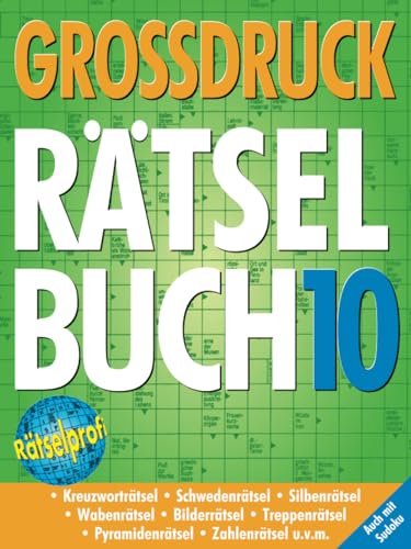 Großdruck Rätselbuch 10: Extragroße Schrift, Bunte Mischung Rätselarten, Gehirntraining & Senioren-Freundlich Großdruck Rätselbuch 10: Extragroße Schrift, Bunte Mischung Rätselarten, Gehirntraining & Senioren-Freundlich