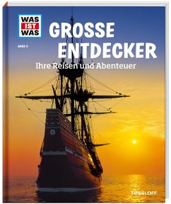 Große Entdecker / Was ist was Bd.5 von Tessloff / Tessloff Verlag Ragnar Tessloff GmbH & Co. KG
