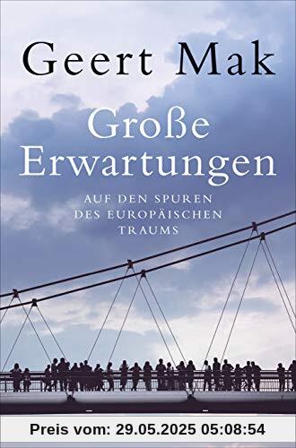 Große Erwartungen: Auf den Spuren des europäischen Traums (1999-2019)