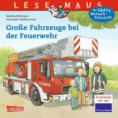 Große Fahrzeuge bei der Feuerwehr / Lesemaus Bd.122 von Carlsen