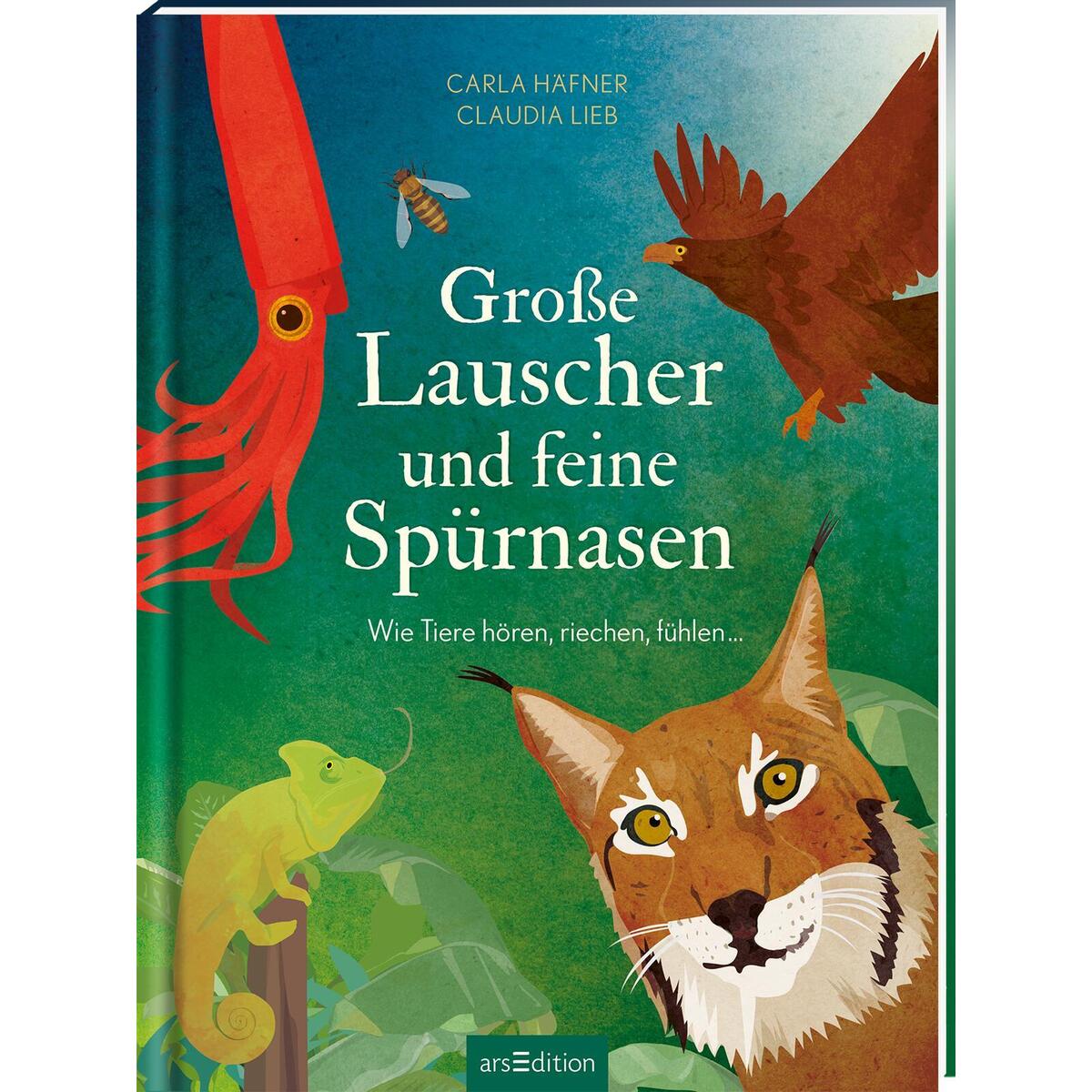 Große Lauscher und feine Spürnasen Große Lauscher und feine Spürnasen von Ars Edition GmbH
