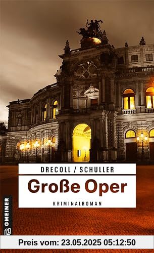 Große Oper: Kriminalroman (Kriminalromane im GMEINER-Verlag)