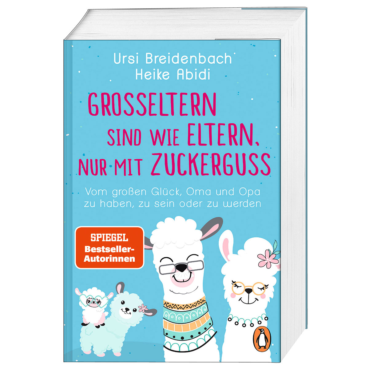 Großeltern sind wie Eltern, nur mit Zuckerguss Großeltern sind wie Eltern, nur mit Zuckerguss von Penguin TB Verlag