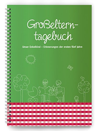 Großelterntagebuch: Unser Enkelkind - Erinnerungen an die ersten fünf Jahre von familia Verlag
