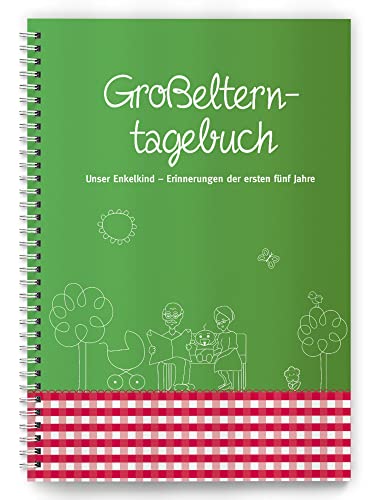 Großelterntagebuch: Unser Enkelkind - Erinnerungen an die ersten fünf Jahre