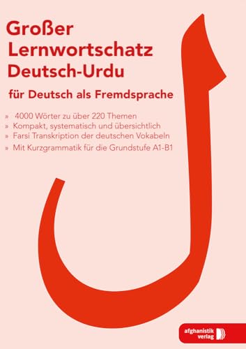 Großer Lernwortschatz Deutsch - Urdu für Deutsch als Fremdsprache: Für Asylbewerber und Flüchtlinge aus Pakistan Großer Lernwortschatz Deutsch - Urdu für Deutsch als Fremdsprache: Für Asylbewerber und Flüchtlinge aus Pakistan von Afghanistik Verlag