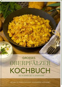 Großes Oberpfälzer Kochbuch von Buch- und Kunstverlag Oberpfalz
