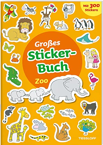 Großes Sticker-Buch Zoo: Mit kleiner Geschichte und 300 Aufklebern (Spielen & Beschäftigen) von Tessloff