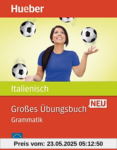 Großes Übungsbuch Italienisch Neu: Grammatik Großes Übungsbuch Italienisch Neu: Grammatik