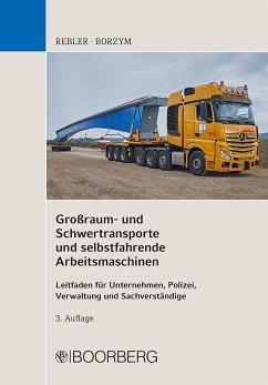 Großraum- und Schwertransporte und selbstfahrende Arbeitsmaschinen von Richard Boorberg Verlag
