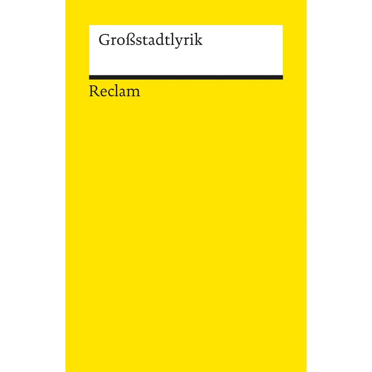 Großstadtlyrik Großstadtlyrik von Reclam Philipp Jun.