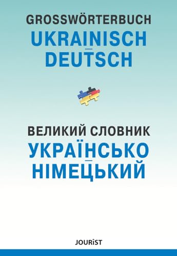 Großwörterbuch Ukrainisch-Deutsch Großwörterbuch Ukrainisch-Deutsch von Jourist Verlag GmbH