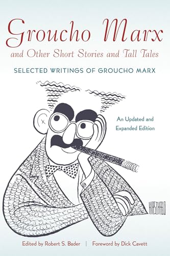 Groucho Marx and Other Short Stories and Tall Tales: Selected Writings of Groucho MarxÞAn (Applause Books) von Rowman & Littlefield Publishers