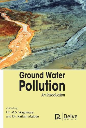 Ground Water Pollution - An Introduction von Delve Publishing
