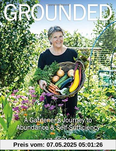 Grounded: A Gardeners Journey to Abundance and Self-sufficiency