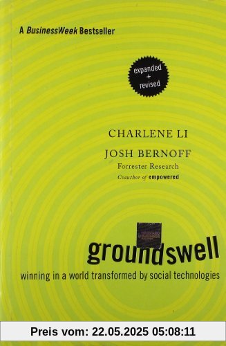 Groundswell: Winning in a World Transformed by Social Technologies