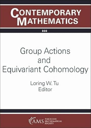 Group Actions and Equivariant Cohomology (Contemporary Mathematics, Band 808) von American Mathematical Society