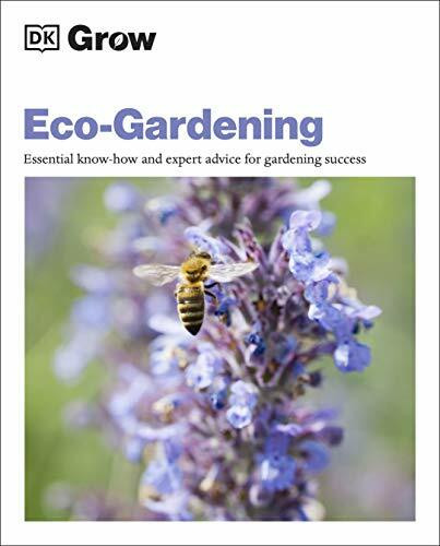 Grow Eco-gardening: Essential Know-how and Expert Advice for Gardening Success Grow Eco-gardening: Essential Know-how and Expert Advice for Gardening Success