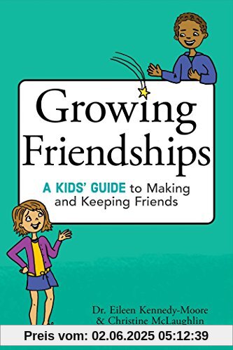 Growing Friendships: A Kids' Guide to Making and Keeping Friends